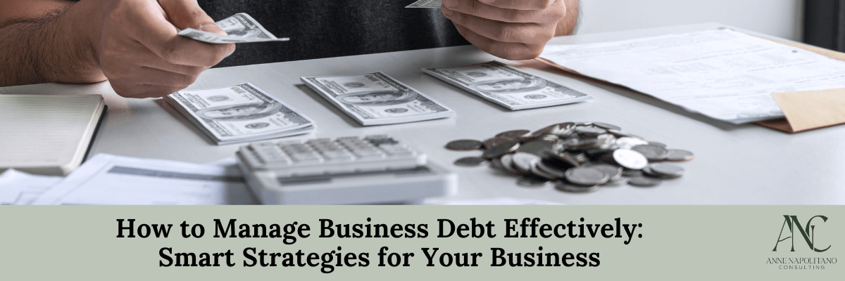 How to Manage Business Debt Effectively